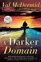 A Darker Domain: A Novel by Val McDermid