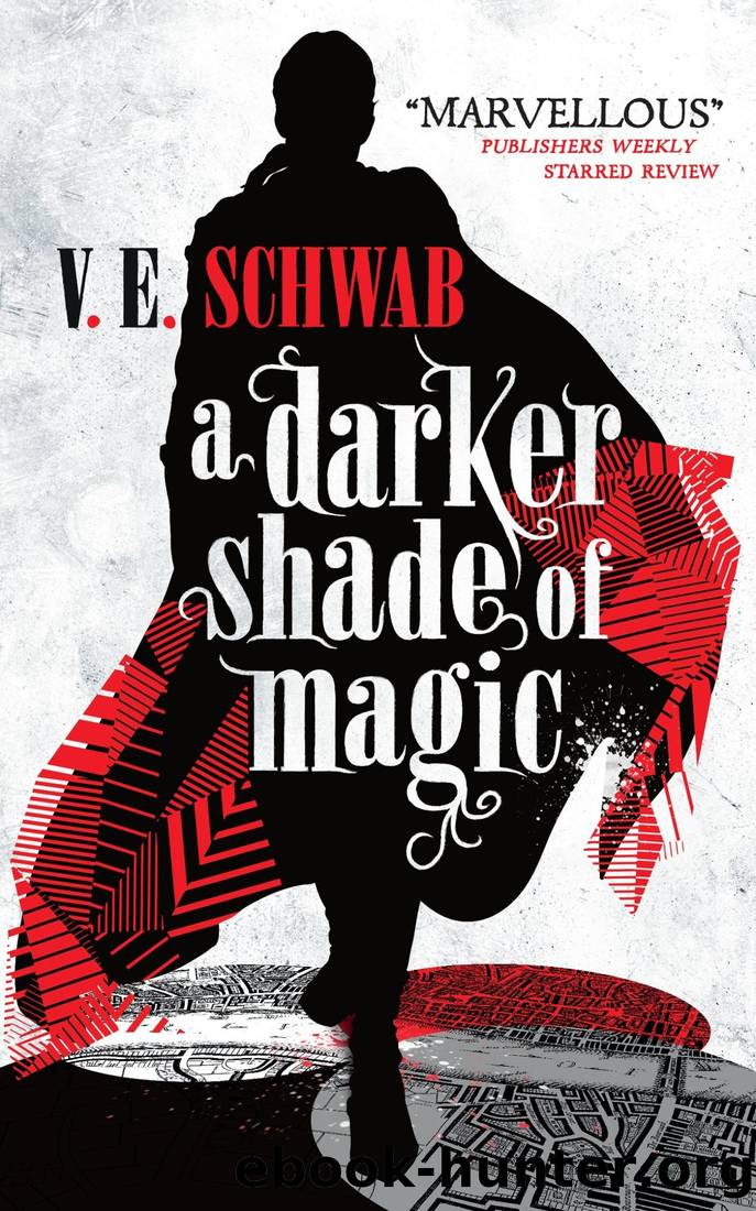 A Darker Shade of Magic by Schwab Victoria