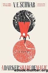 A Darker Shade of Magic: A Novel by V. E. Schwab