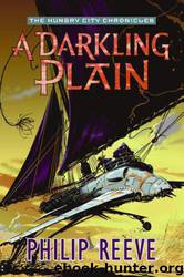 A Darkling Plain by Philip Reeve