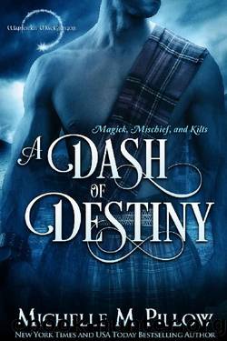 A Dash of Destiny (Warlocks MacGregor Book 8) by Michelle M. Pillow