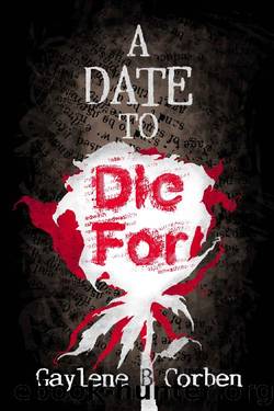 A Date To Die For by Gaylene B. Corben