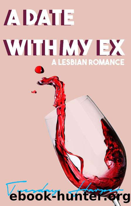 A Date With My Ex: A Lesbian Romance by Tuesday Harper