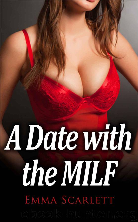 A Date With The MILF by Scarlett Emma