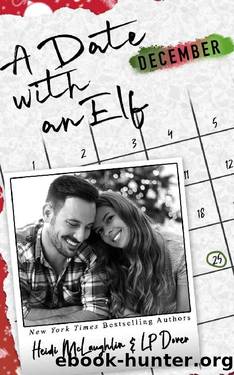 A Date with an Elf (The Dating Series Book 12) by L.P. Dover & Heidi McLaughlin