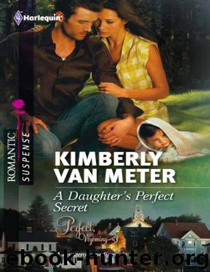 A Daughter's Perfect Secret by Kimberly Van Meter