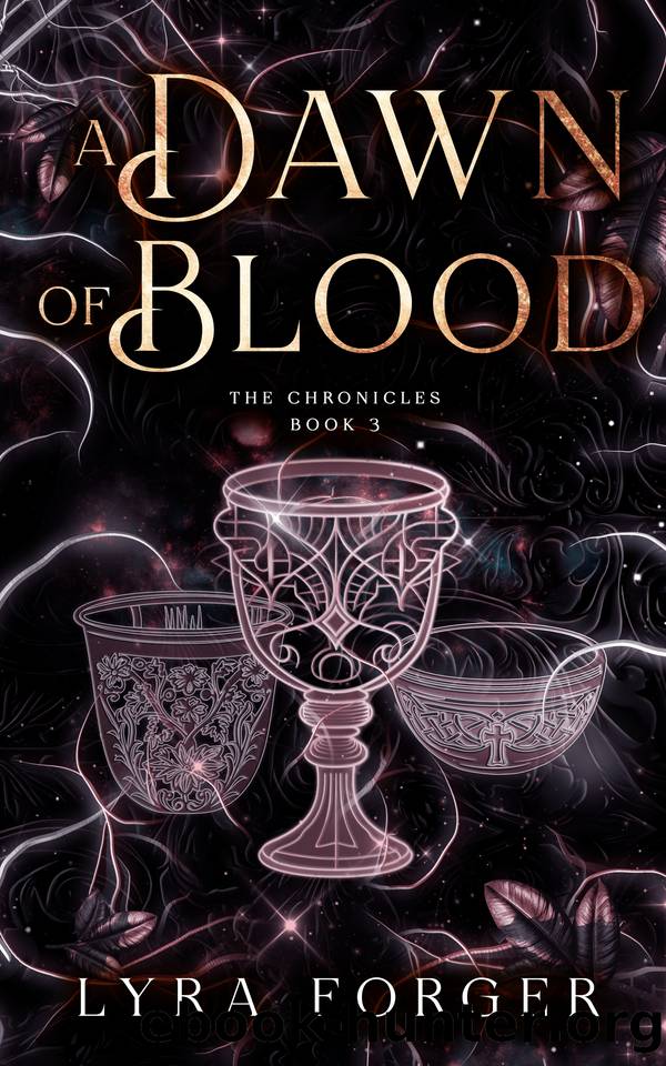 A Dawn Of Blood: The Chronicles Book 3 (The Originals of Grimm Academy - The Chronicles) by Lyra Forger