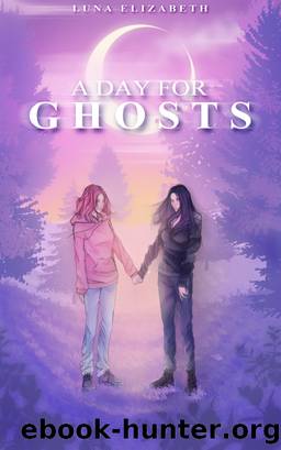 A Day For Ghosts by Luna Elizabeth