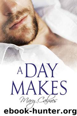 A Day Makes by Mary Calmes