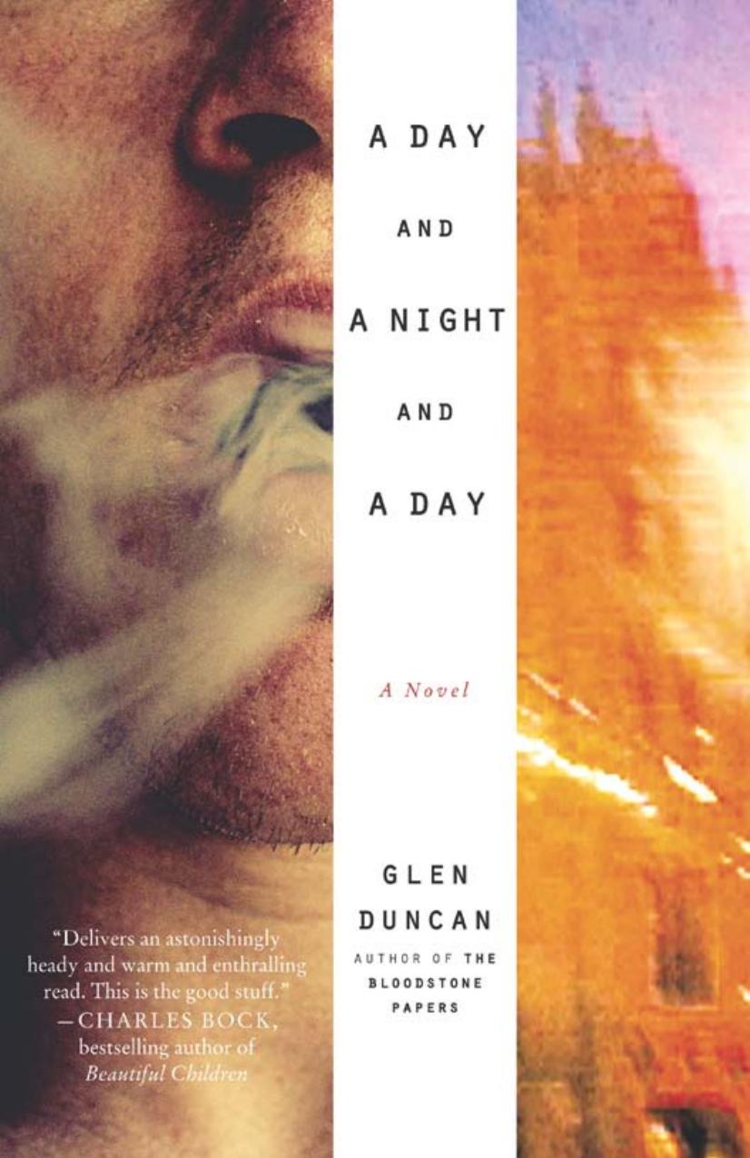 A Day and a Night and a Day: A Novel by Glen Duncan