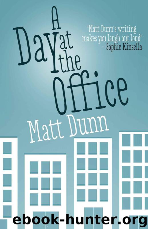 A Day at the Office by Matt Dunn