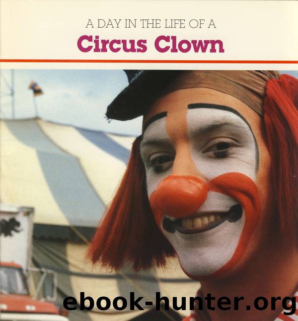 A Day in the Life of a Circus Clown by Carol Gaskin