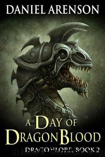 A Day of Dragon Blood by Daniel Arenson