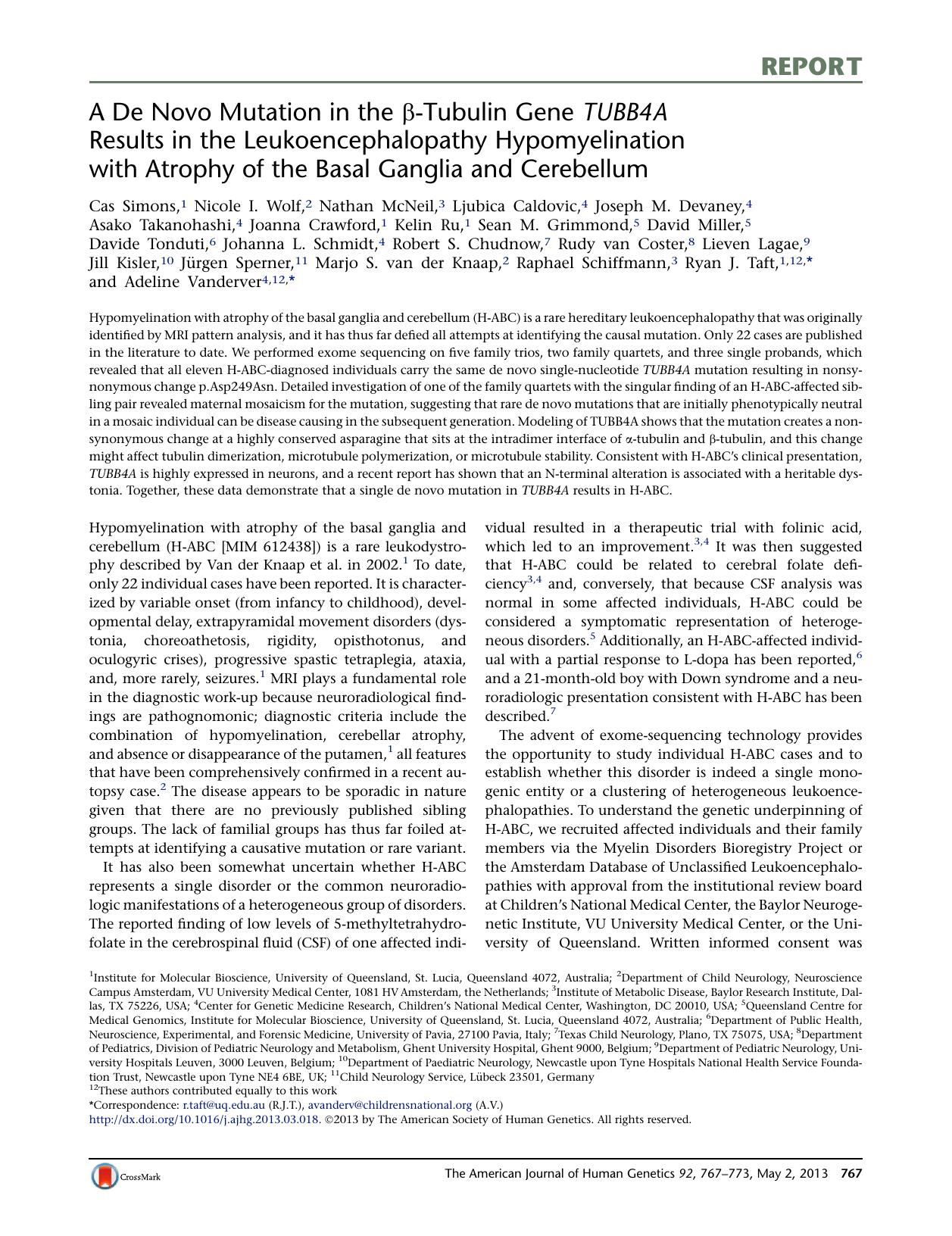 A De Novo Mutation in the &beta;-Tubulin Gene TUBB4A Results in the Leukoencephalopathy Hypomyelination with Atrophy of the Basal Ganglia and Cerebellum by unknow