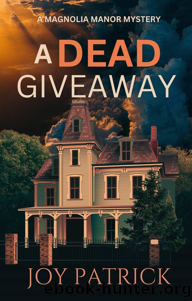 A Dead Giveaway: An Unputdownable Small Town Cozy Murder Mystery (Magnolia Manor Mysteries) by Joy Patrick