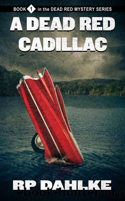 A Dead Red Cadillac (The Dead Red Mystery Series, Book 1) by RP Dahlke