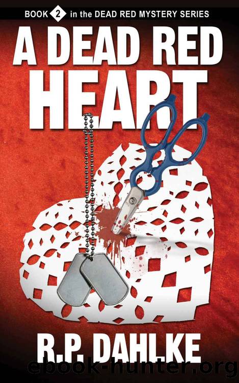 A Dead Red Heart (The Dead Red Mystery Series, Book 2) by RP Dahlke