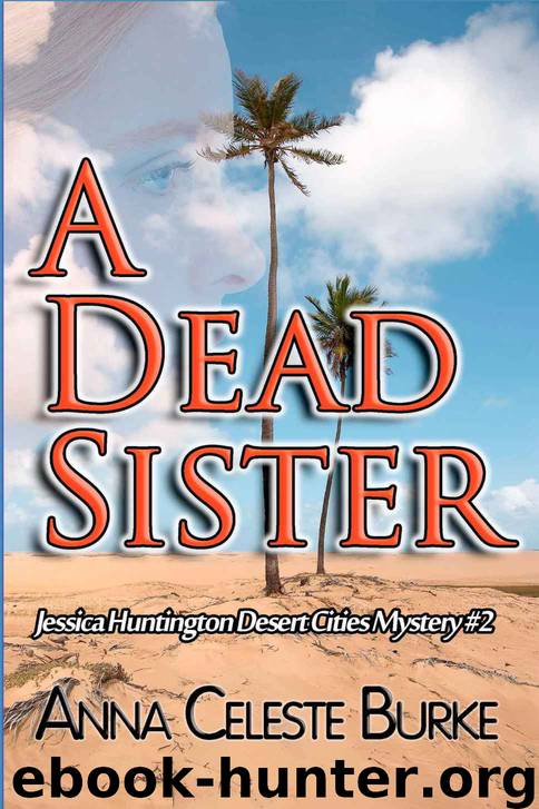 A Dead Sister (Jessica Huntington Desert Cities Mystery) by Anna Burke
