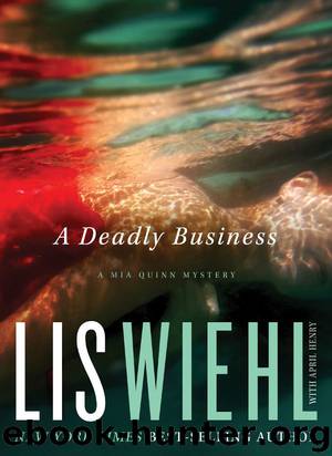 A Deadly Business (A Mia Quinn Mystery) by Lis Wiehl