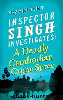 A Deadly Cambodian Crime Spree by Shamini Flint