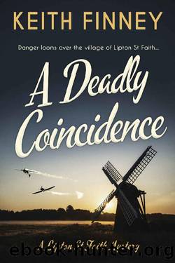 A Deadly Coincidence: A totally unputdownable historical cozy mystery (Lipton St Faith Mystery Book 1) by Keith Finney