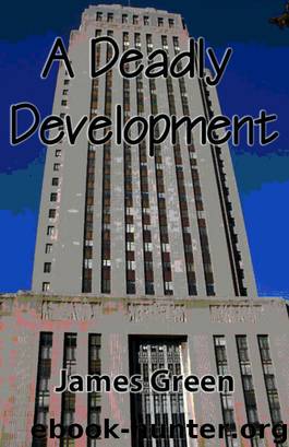 A Deadly Development by James Green