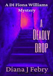 A Deadly Drop by Diana J. Febry