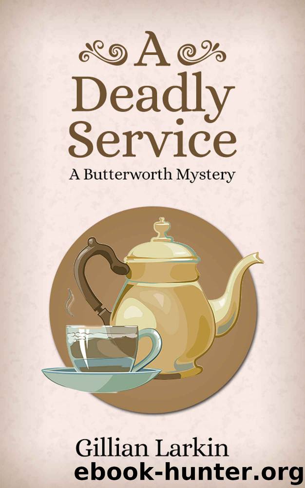 A Deadly Service (A Butterworth Mystery Book 3) by Gillian Larkin