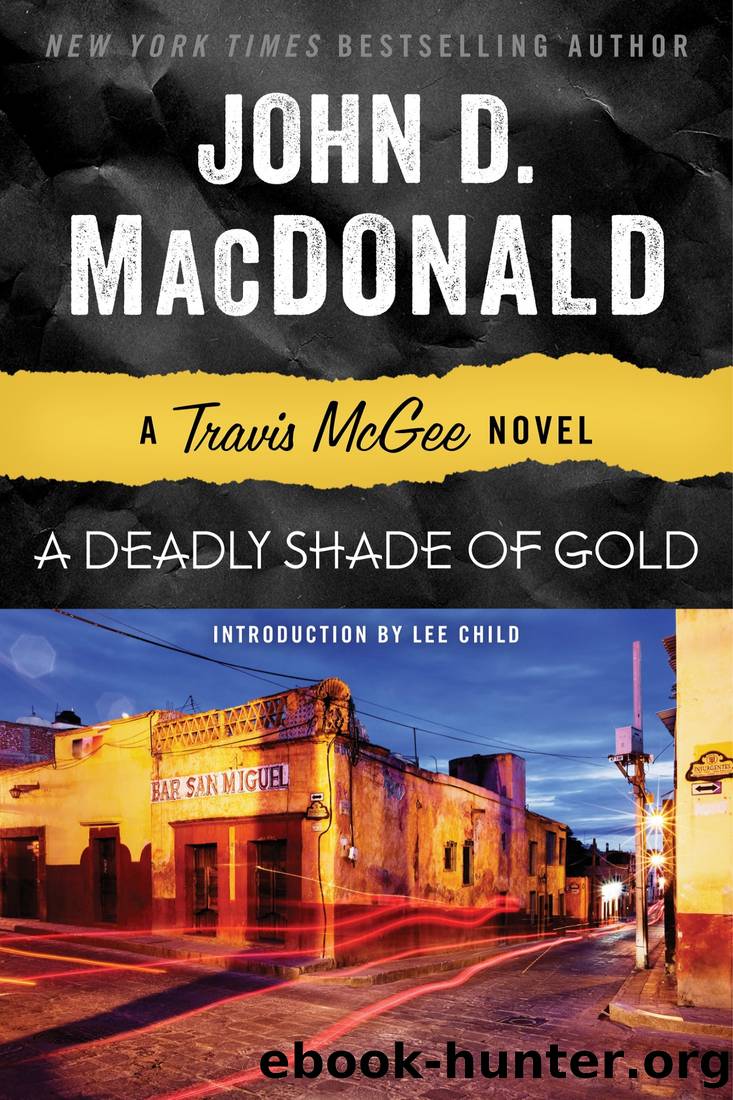 A Deadly Shade of Gold: A Travis McGee Novel by John D. MacDonald