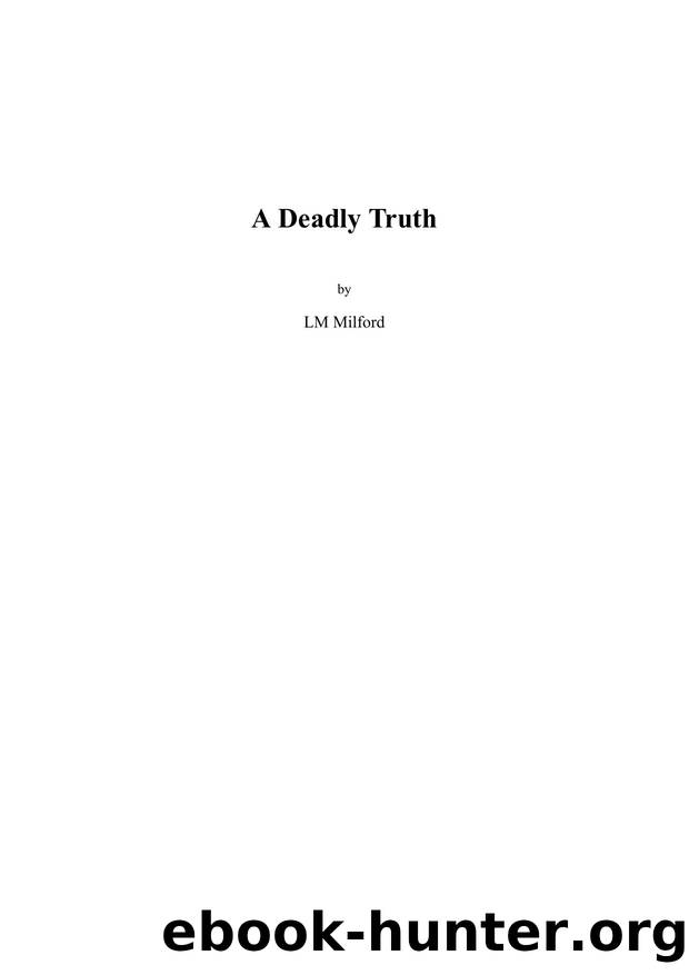 A Deadly Truth by LM Milford
