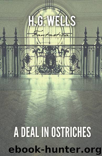 A Deal In Ostriches (World Classics) by H. G. Wells
