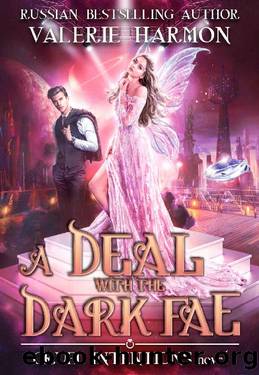 A Deal with the Dark Fae: Enemies-to-Lovers Standalone (Cruel Intentions Book 1) by Valerie Harmon