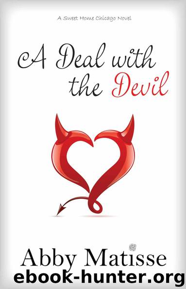 A Deal with the Devil (Romantic Comedy) (Sweet Home Chicago) by Abby Matisse