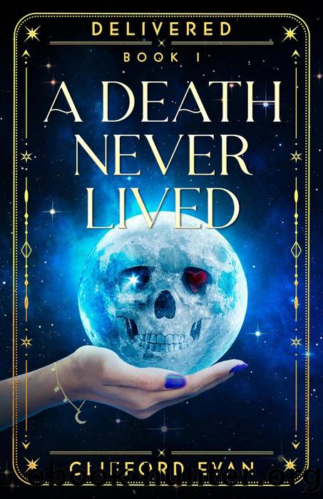 A Death Never Lived by Clifford Evan