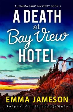 A Death at Bay View Hotel: A completely addictive English cozy mystery novel (A Jemima Jago Mystery Book 5) by Emma Jameson