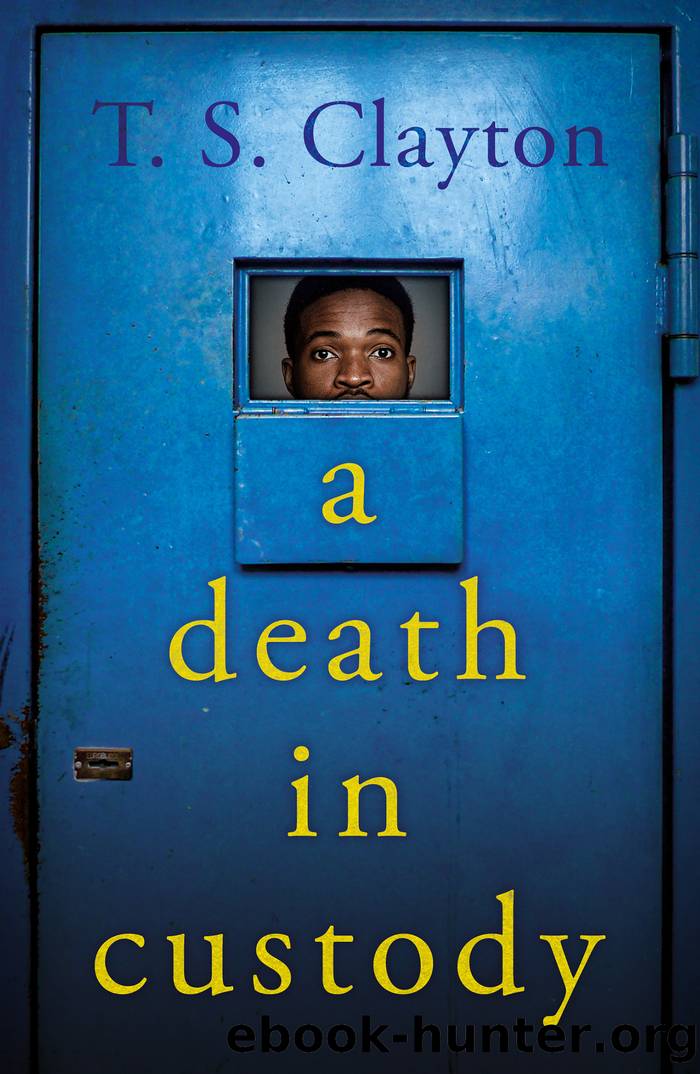 A Death in Custody by T. S. Clayton