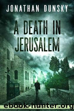 A Death in Jerusalem (Adam Lapid Mysteries Book 7) by Jonathan Dunsky