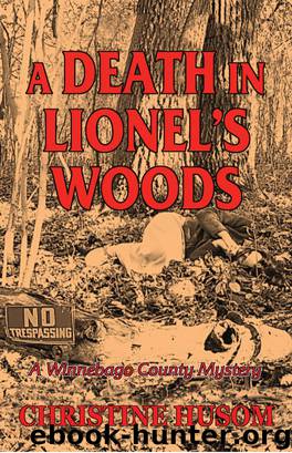 A Death in Lionel's Woods by Christine Husom