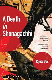 A Death in Shonagachhi: A Novel by Rijula Das