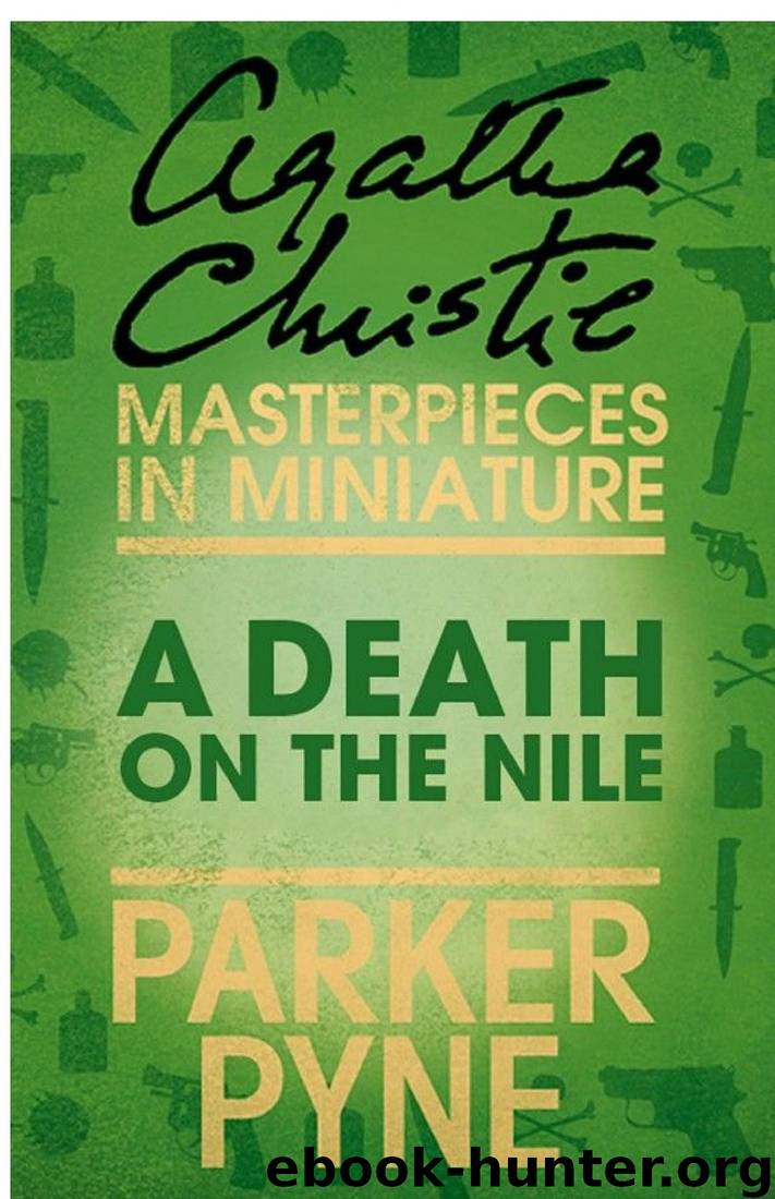 A Death on the Nile (Parker Pyne): An Agatha Christie Short Story by Agatha Christie
