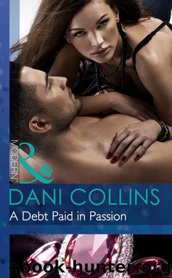 A Debt Paid in Passion by Dani Collins - A Debt Paid in Passion