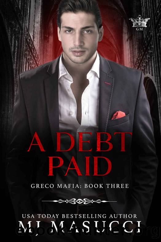 A Debt Paid: A Dark Mafia Romance (Greco Mafia Book 3) by MJ Masucci
