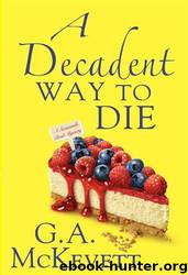 A Decadent Way to Die by G.A. McKevett