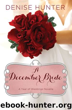 A December Bride (A Year of Weddings Novella) by Hunter Denise