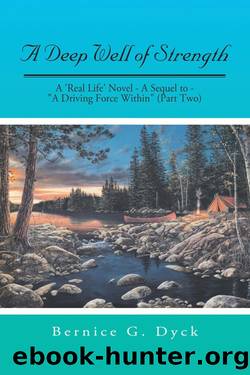 A Deep Well of Strength by Bernice G. Dyck