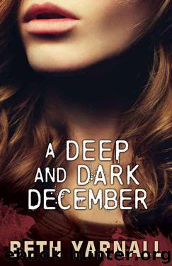 A Deep and Dark December by Yarnall Beth