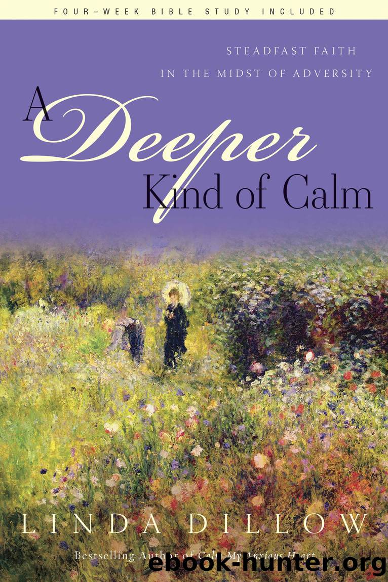 A Deeper Kind of Calm by Linda Dillow