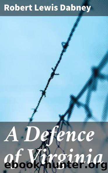 A Defence of Virginia by Robert Lewis Dabney