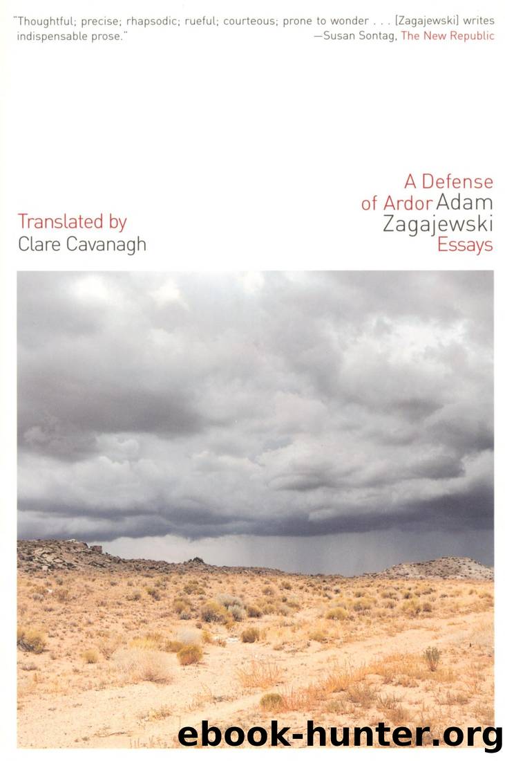 A Defense of Ardor: Essays by Adam Zagajewski