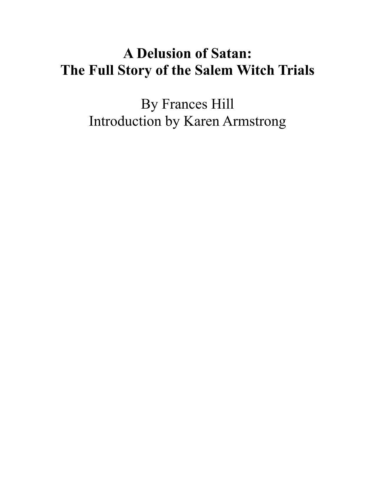 A Delusion of Satan: The Full Story of the Salem Witch Trials by Frances Hill